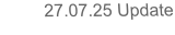 27.07.25 Update