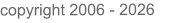 copyright 2006 - 2026