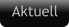 Aktuell