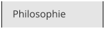 Philosophie