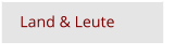 Land & Leute