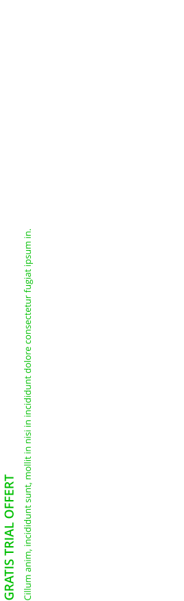GRATIS TRIAL OFFERT Cillum anim, incididunt sunt, mollit in nisi in incididunt dolore consectetur fugiat ipsum in.